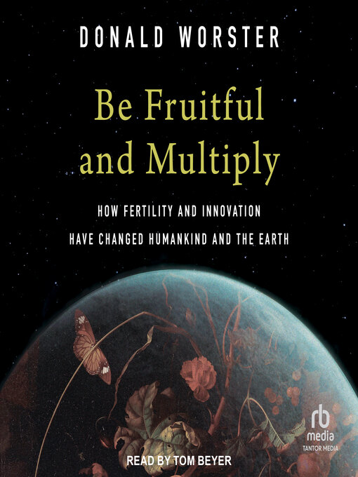 Title details for Be Fruitful and Multiply by Donald Worster - Wait list